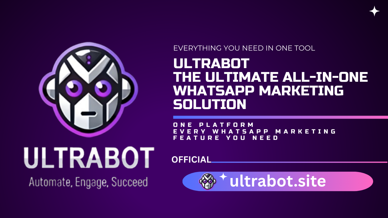 UltraBot all in one WhatsApp marketing solution with bulk messaging and automation